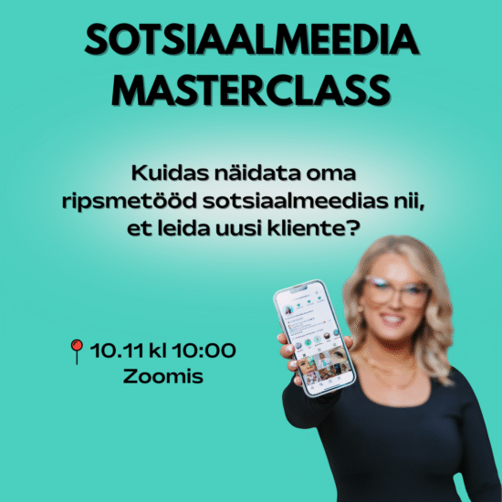 Sotsiaalmeedia Masterclass Cristel Studio Kuidas näidata oma ripsmetööd sotsiaalmeedias nii, et leida uusi kliente